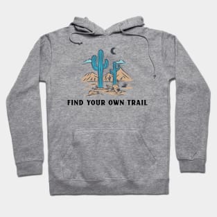 Find Your Own Trail Outdoors Hoodie